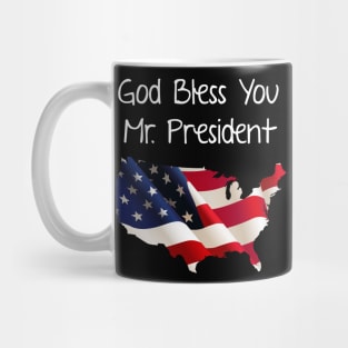 God Bless You Mr. President Mug